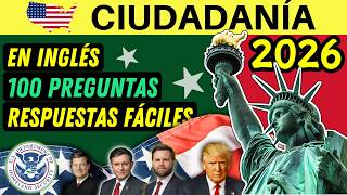 100 PREGUNTAS PARA LA CIUDADANÍA AMERICANA EN INGLÉS 2026 EN 27 MINUTOS (RESPUESTAS FÁCILES)