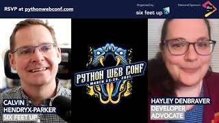 Python Web Conference 2021 Preview: Hayley Denbraver + Calvin Hendryx-Parker