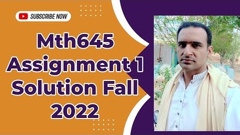 Mth645 Assignment 1 Solution Fall 2022