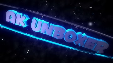 AK Unboxer || AK Unboxer intro video || intro video || intro video 2021