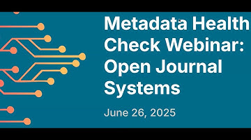 Metadata Health Check Webinar with a focus on OJS 26June2025