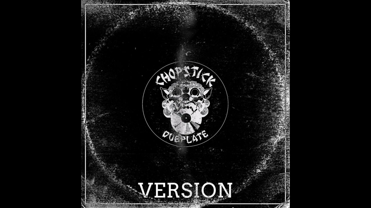 Watch Chopstick Dubplate - Conversational Version on YouTube Watch Chopstick Dubplate - Conversational Version on YouTube