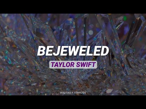 Taylor Swift - Bejeweled | Lyrics + Pronunciación