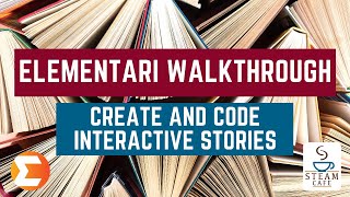 Elementari Walkthrough - Create and Code Interactive Stories