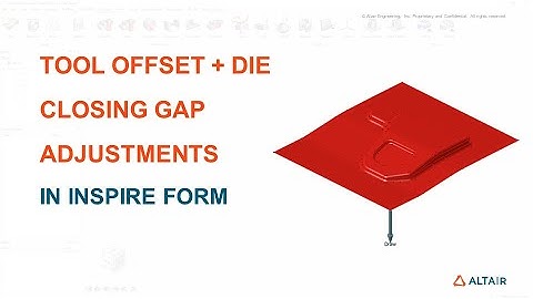 Tool offset and Die Closing Gap with Inspire Form