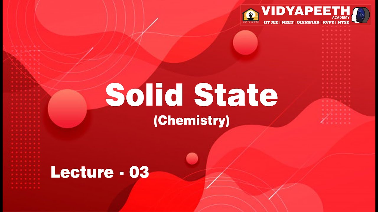Solid State, Lecture 03 for Class 12(A0A1) on 06 April 22 - YouTube