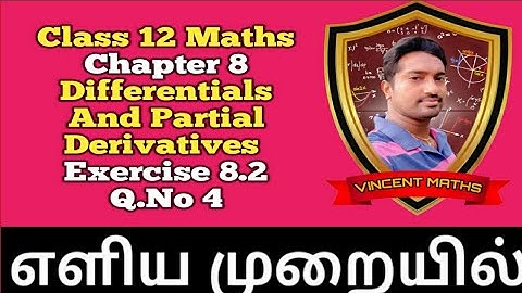 12th Maths | Exercise 8.2 Q.No 4| Chapter 8| Differentials And Partial Derivatives | Vincent Maths |