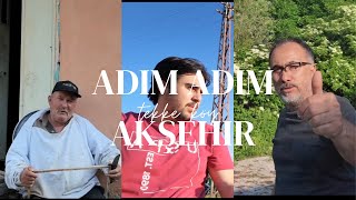 Adım Adım Akşehir #1 Tekke Köy 