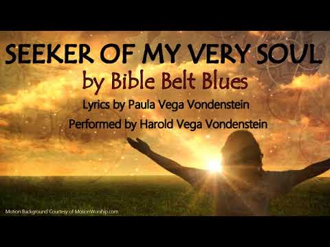 SEEKER OF MY VERY SOUL - Gospel Blues