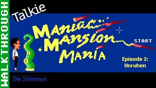 Maniac Mansion Mania Episode 002: Unruhen (Talkie) Lösung (Deutsch) (PC, Win) - Unkommentiert