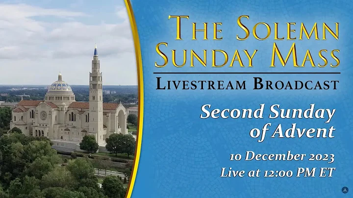 Second Sunday of Advent – December 10, 2023