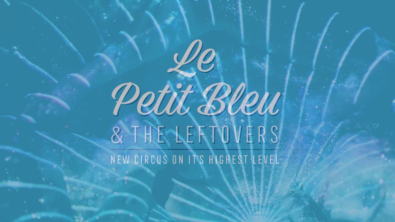 Le Petit Bleu & The Leftovers