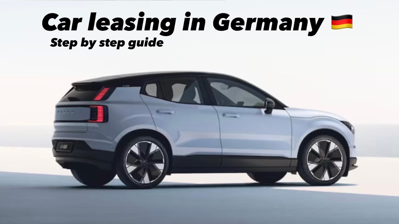 Leasing a Car in Germany: A Step-by-Step Journey!
