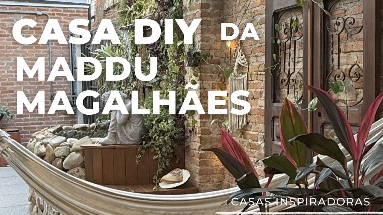 CASA DIY DA MADDU MAGALHÃES: INSPIRAÇÕES DE UMA DECORAÇÃO PRÁTICA, FÁCIL DE FAZER E COM BAIXO CUSTO