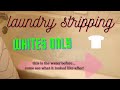 LAUNDRY STRIPPING WHITES ONLY WITH RECIPE