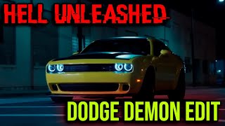 "Hell Unleashed" - Dodge Demon Edit