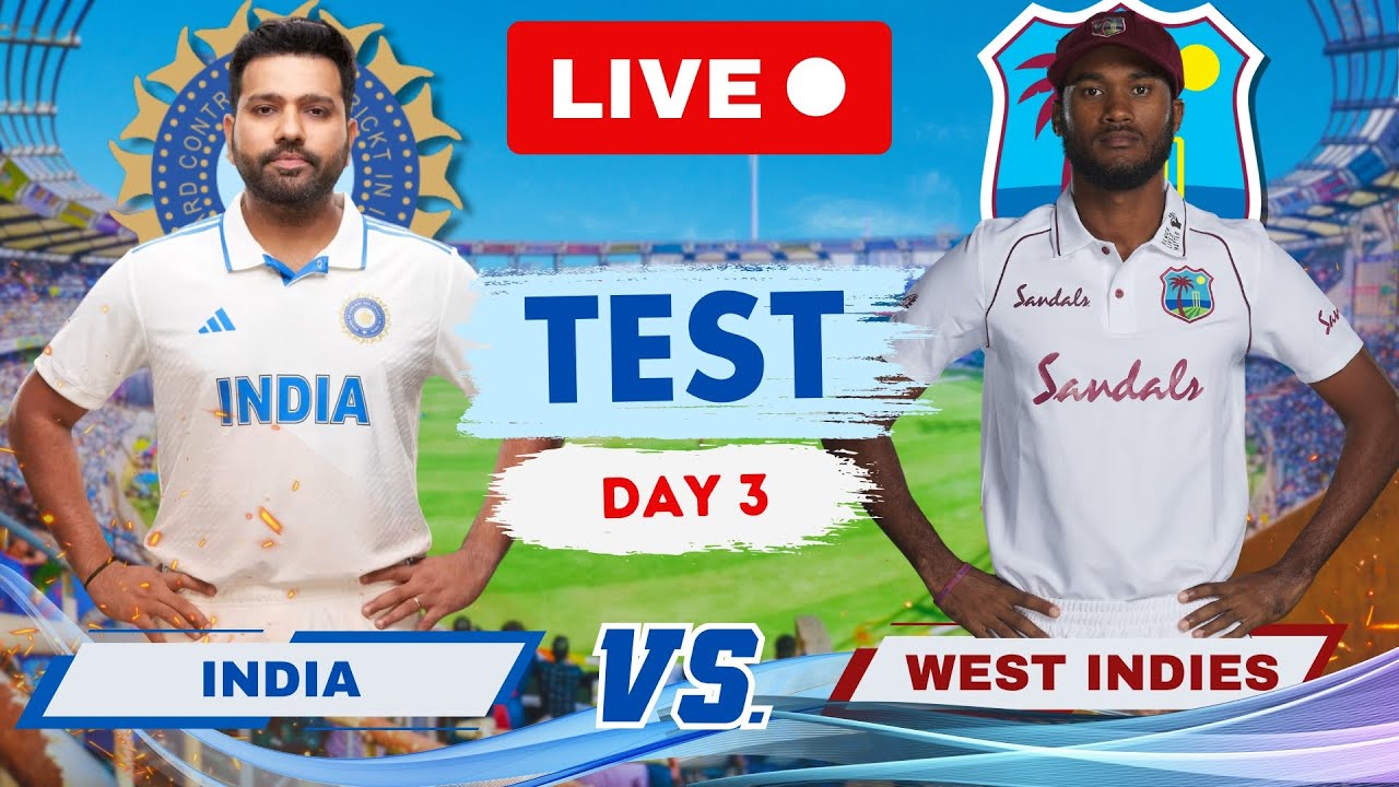 Live IND vs WI Live Scores, Day 3 India vs West Indies Live Match Scores and Commentary, Dominica