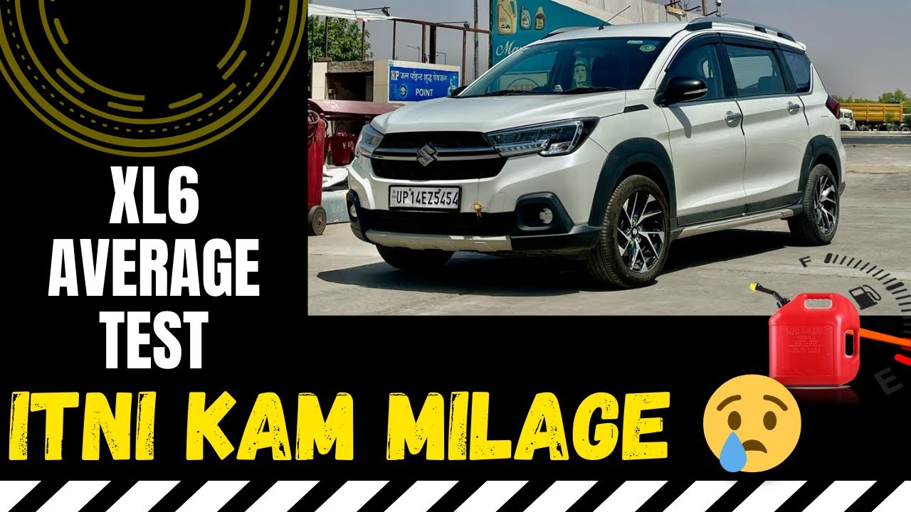 Maruti Suzuki XL6 Mileage Test HIGHWAY MILEAGE XL6 Tank to Tank