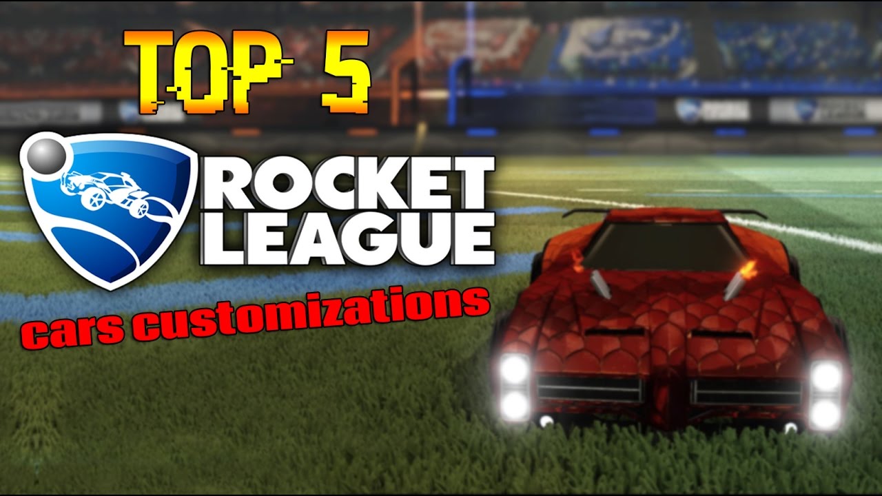 top 5 best car customizations rocket league youtube