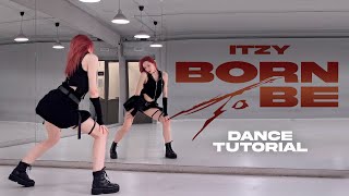 ITZY - BORN TO BE Dance Tutorial (Slow & Mirror) Chorus