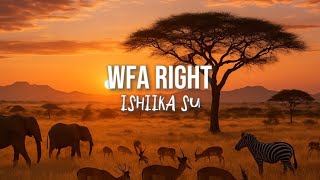 Ishiika Su - WFA RIGHT (Lyrics edited by VAK)