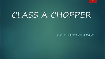 CLASS A CHOPPER