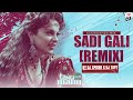 Sadi Gali || Club Mix || Tanu Weds Manu || Remix By DJ Spider & DJ Tapz