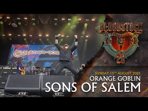 ORANGE GOBLIN - Sons Of Salem - Bloodstock 2021