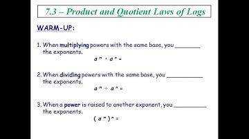 7.3 - Product and Quotient Laws of Logs