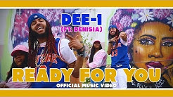 Dee-1 - Ready For You (Official Music Video) ft Denisia