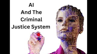AI And The Criminal Justice System Net Worth