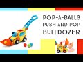 Pop a balls push and pop bulldozer  setup demo  vtech