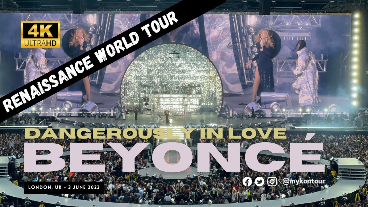 Beyonce - Dangerously In Love - Renaissance World Tour - London UK [4K ...
