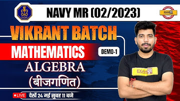 NAVY MR (02/2023) | NAVY MATHS CLASS | ALGEBRA | VIKRANT BATCH | DEMO-1 | MATHS BY AKASH SIR