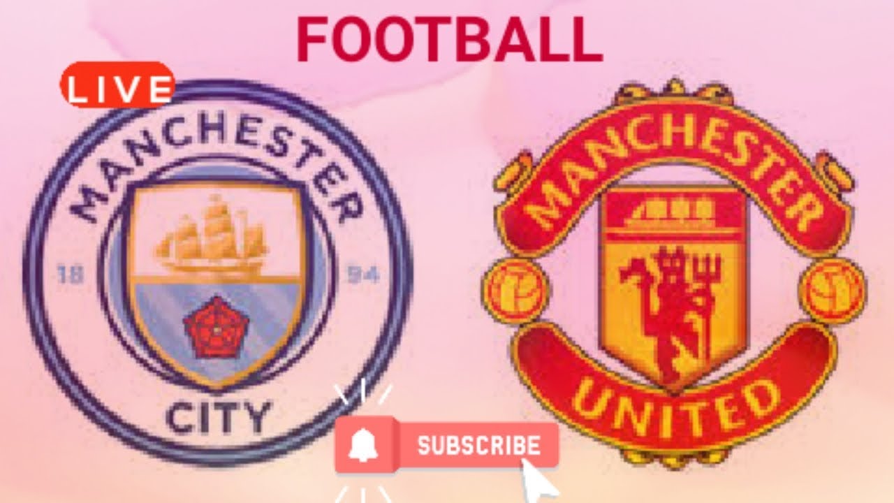 #Man City vs Man United Live! EnglandPremier leaug !Football live