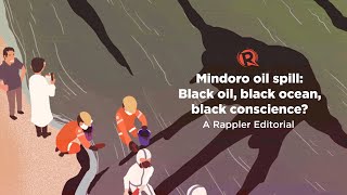 VIDEO EDITORIAL: Mindoro oil spill: Black oil, black ocean, black conscience?