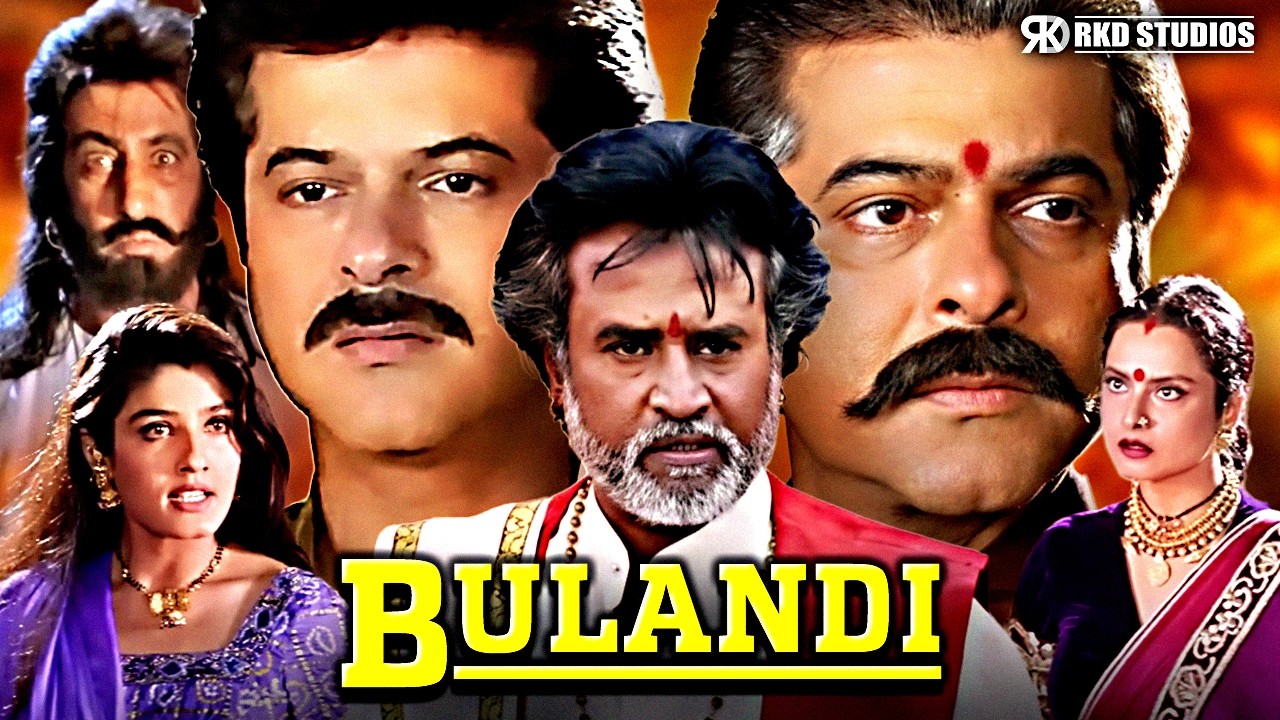 Bulandi Superhit Action Hindi Movie |  Anil Kapoor, Rajinikanth, Rekha, Raveena Tandon, Paresh Rawal