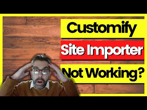 Customify Site Importer Not Working? - Try This Instead