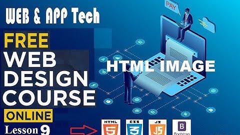 Free web design online course Lesson 9 for intermediate learner HTML IMAGE part1