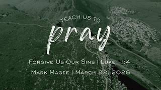 Confession Isn’t Losing—It’s How You Find Freedom (Luke 11:4) | Teach Us to Pray | Full Service
