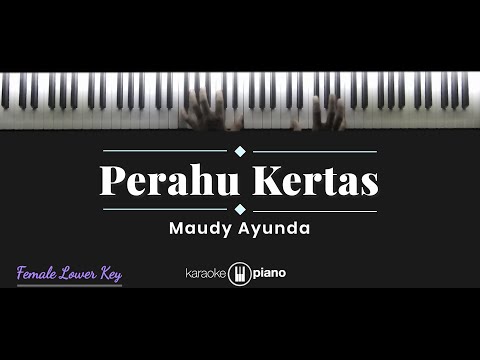 Perahu Kertas - Maudy Ayunda (KARAOKE PIANO - FEMALE LOWER KEY)