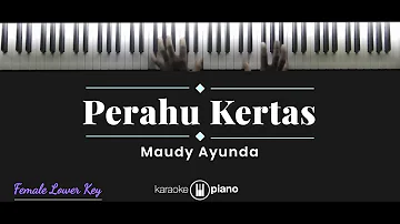 Perahu Kertas - Maudy Ayunda (KARAOKE PIANO - FEMALE LOWER KEY)