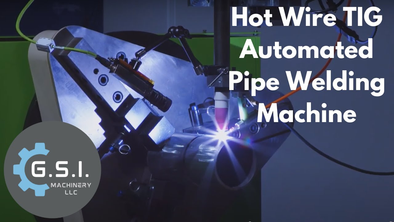 Hot Wire TIG Automated Pipe Welding Machine YouTube