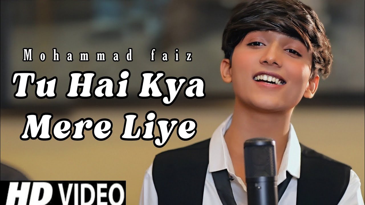 Tu hai kya mere liye mohammad faiz song Official 4k Video Song  mere liye mohammad faiz Himesh R