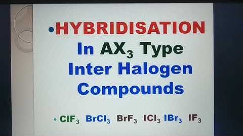 Hybridisation in AX3 type Inter Halogen Compounds