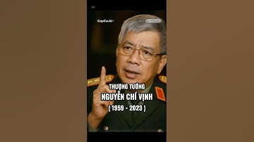 🇻🇳Thượng Tướng NGUYỄN CHÍ VỊNH (1959–2023) - con trai Đại Tướng NGUYỄN CHÍ THANH
