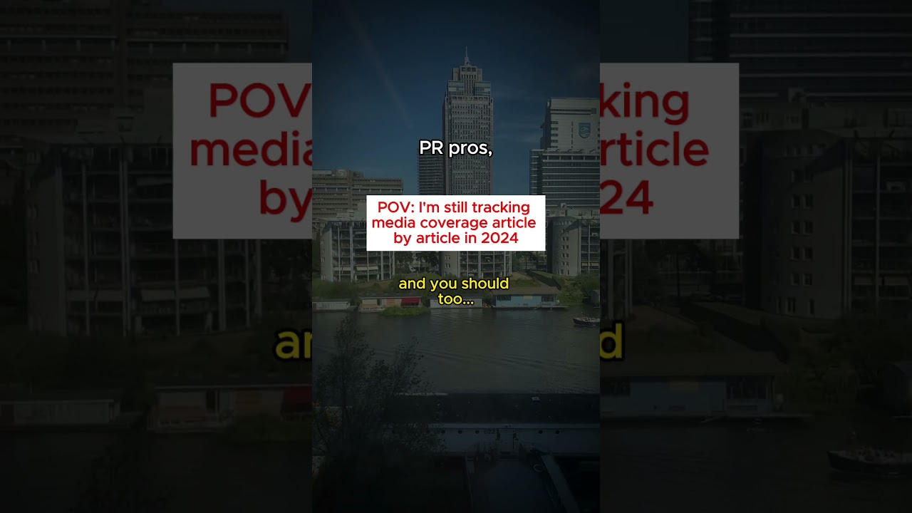PR pros, here's why you HAVE TO track media coverage article by article  