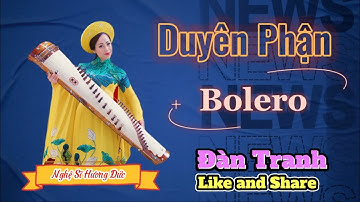 DUYÊN PHẬN - ĐÀN TRANH CỰC HAY - NGHỆ SĨ ĐÀN TRANH HƯƠNG ĐỨC