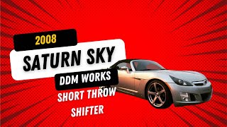 Saturn Sky DDM Short "Throw" Shifter Mod