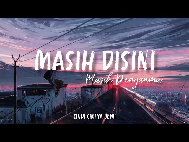 Masih Disini Masih Denganmu - Cover Didik Budi ft Cindi Cintya Dewi (Lirik) class=